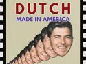 Dutch: Made in America | August 11, 2024 5:30 PM